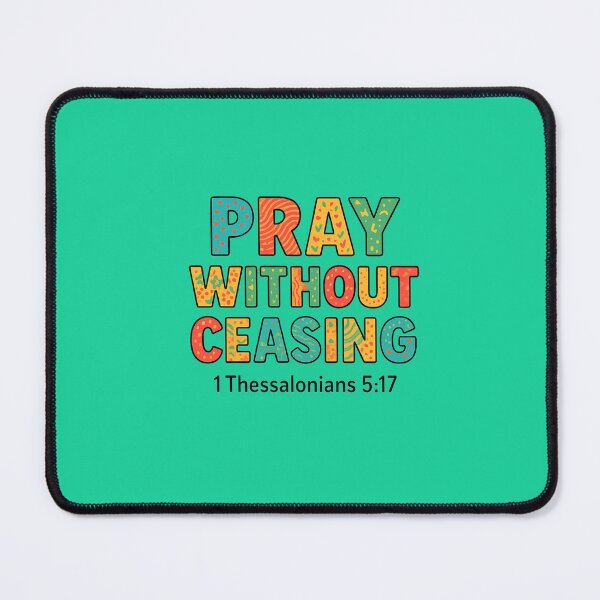Item preview, 1 Thessalonians 5:17, Pray Without Ceasing, Bible Verse designed and sold by Nara8.
