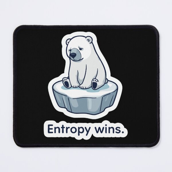 Item preview, Entropy Wins – Funny Physics Polar Bear Design designed and sold by Hans-Design.