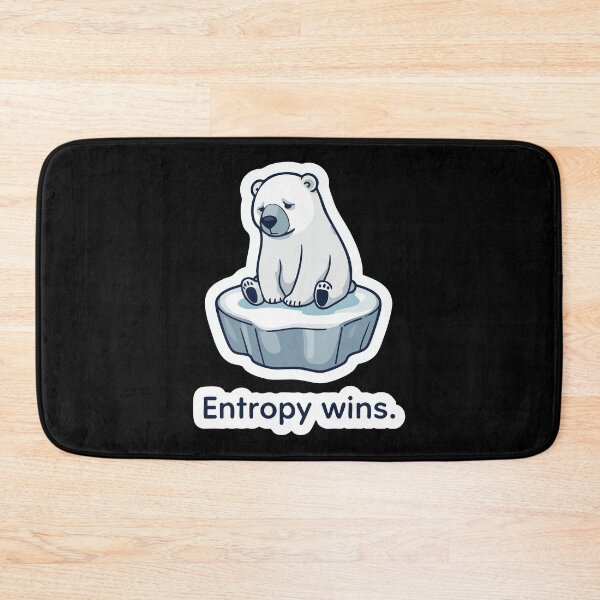 Item preview, Entropy Wins – Funny Physics Polar Bear Design designed and sold by Hans-Design.