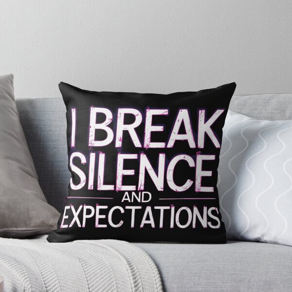 Item preview, I break silence and expectations designed and sold by whatthefoxsays.