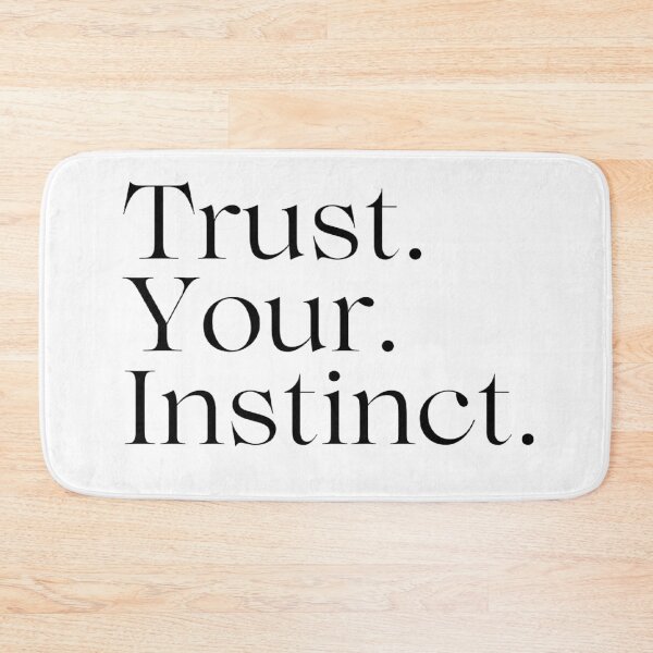 Item preview, Trust Your Instinct designed and sold by ptrcj.
