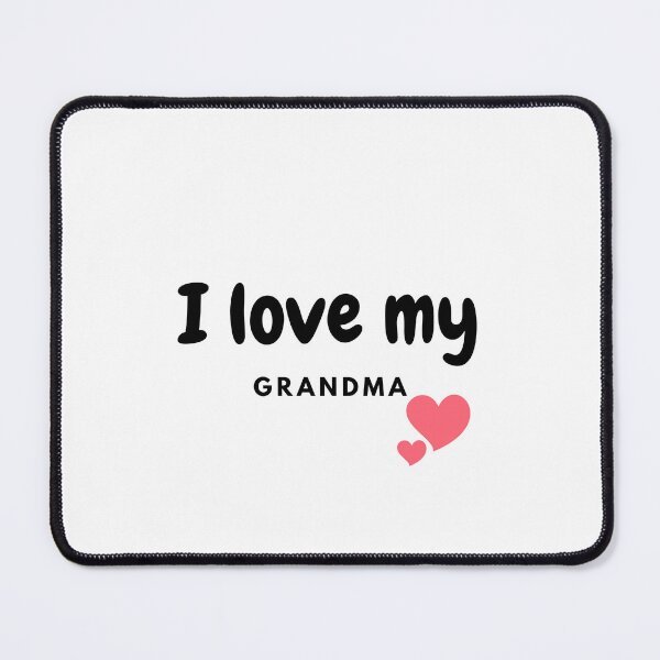 Item preview, I Love My Grandma – Mother’s Day & Grandparents Day Gift designed and sold by VeroChaos.