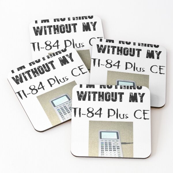 Item preview, I'm Nothing Without my TI-84 Plus CE  designed and sold by tangy-pooter.