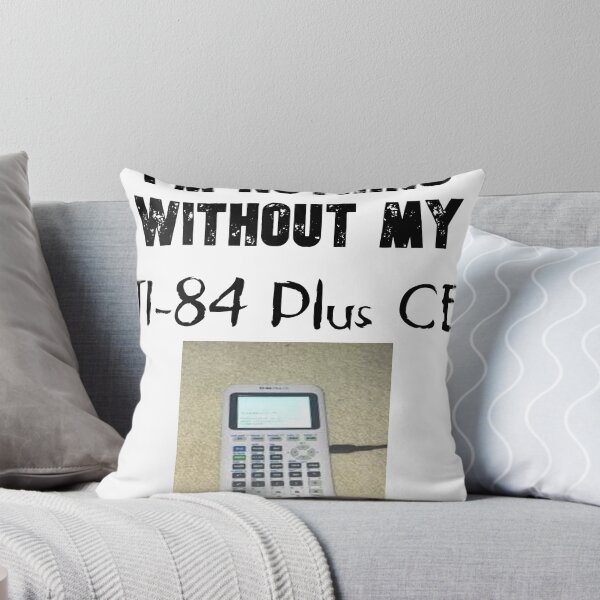 Item preview, I'm Nothing Without my TI-84 Plus CE  designed and sold by tangy-pooter.