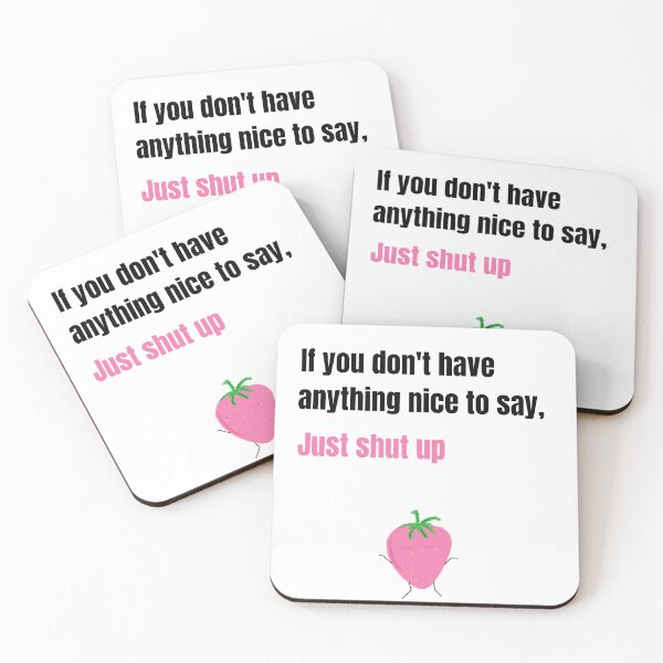 Item preview, If you don't have anything nice to say, just shut up designed and sold by tillysbusinessH.