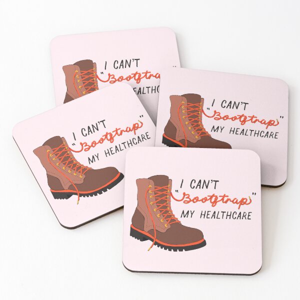 Item preview, I Can’t Bootstrap My Healthcare designed and sold by jennaarosee.