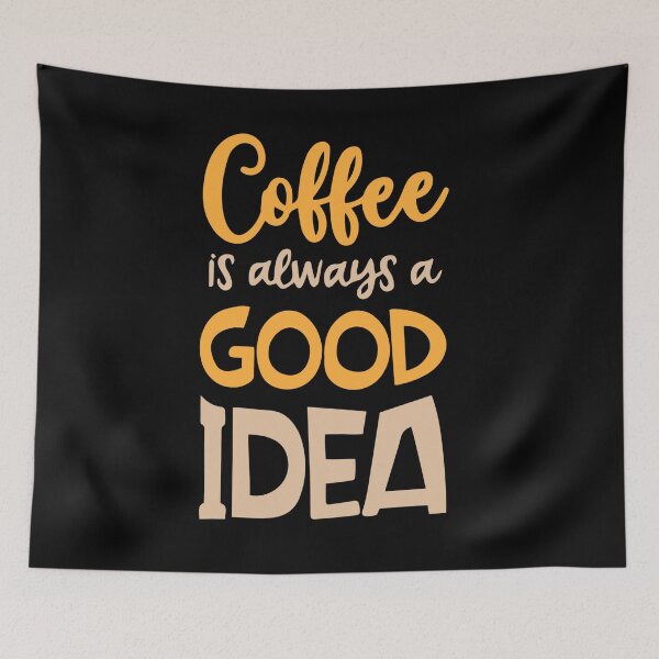 Item preview, Coffee Is Always a Good Idea designed and sold by MiniStudio.