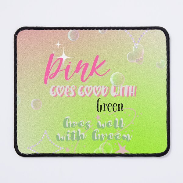 Item preview, Wicked Inspired Pink Goes Good with Green, Goes Well with Green designed and sold by MoriTheCrafter.