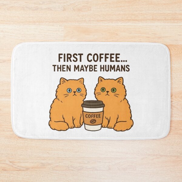 Item preview, First coffee...then maybe humans designed and sold by PurrrfectCats.
