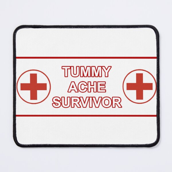 Item preview, Tummy Ache Survivor designed and sold by HotspotDesigns.