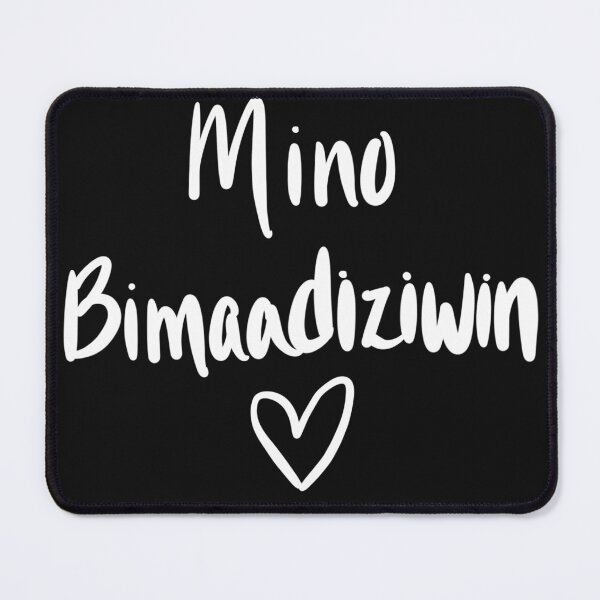 Item preview, Mino Bimaadiziwin: The Good Life designed and sold by Miskobineshii.