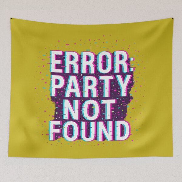 Item preview, Error Party Not Found Neon Glitch Cyberpunk Futuristic designed and sold by ArtComixHaven.