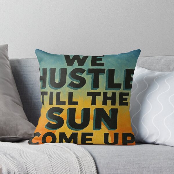 Item preview, We Hustle Till the Sun Comes Up designed and sold by Standaman100.