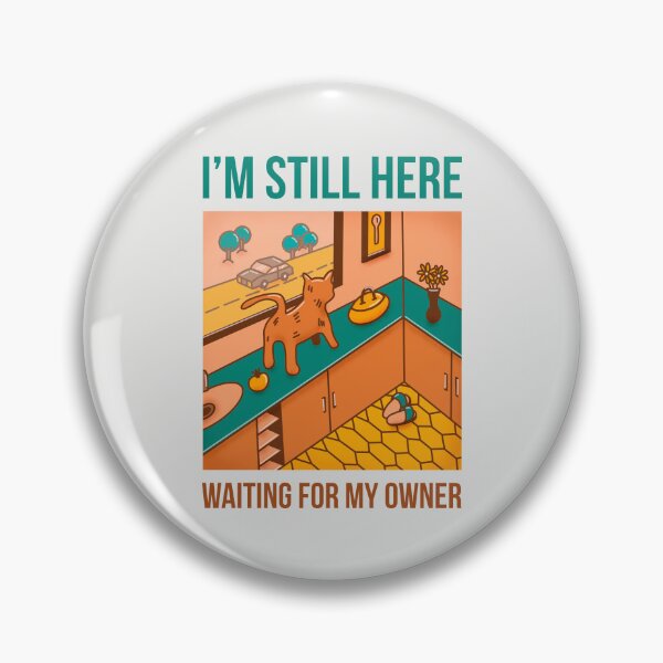 Item preview, I´m still here, waiting for my owner designed and sold by Rômulo Queiroz.