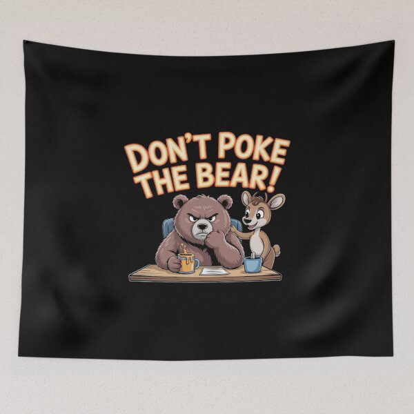 Item preview, Don’t Poke the Bear – Funny Cartoon Illustration designed and sold by teevoxx.