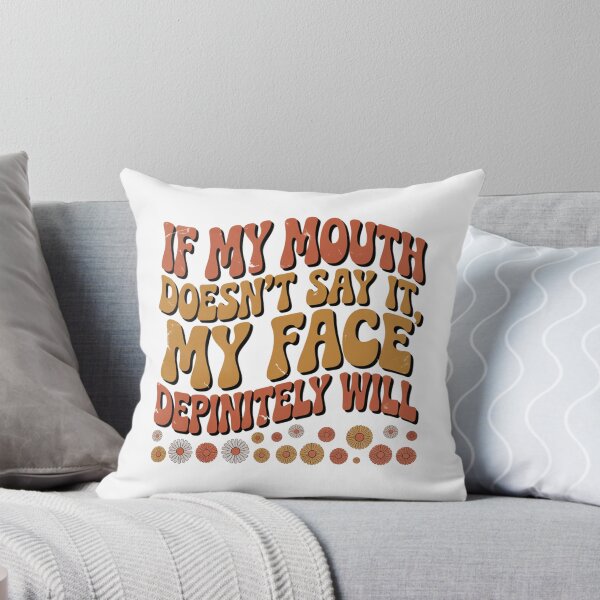 Item preview,  If My Mouth Doesn’t Say It My Face Definitely Will, Funny Sarcastic Quote T-Shirt  designed and sold by podlook.