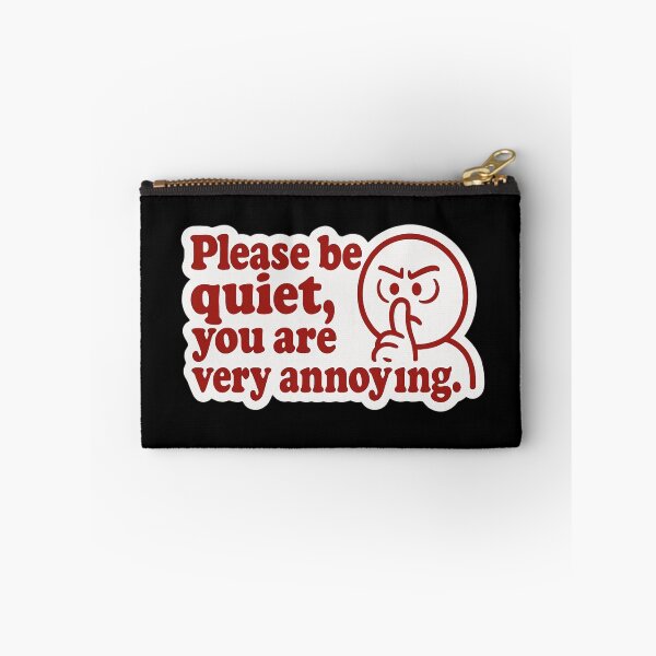 Item preview, Please Be Quiet Funny Quote designed and sold by Nuvijo.