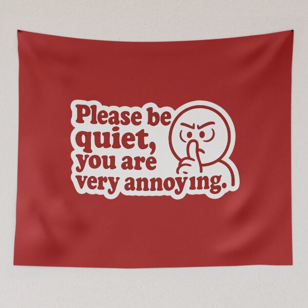 Item preview, Please Be Quiet Funny Quote designed and sold by Nuvijo.