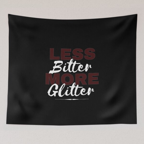 Item preview, s Bitter, More Glitter – Sparkle with Positivity designed and sold by Wakimani1.