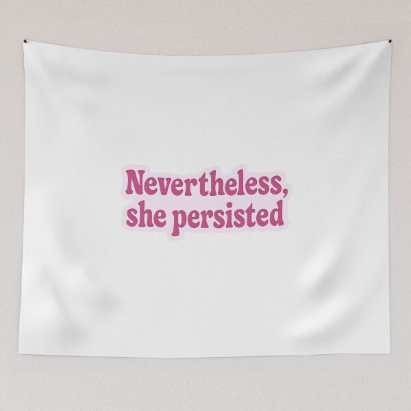 Item preview, Nevertheless, she persisted  designed and sold by CharmStudio.