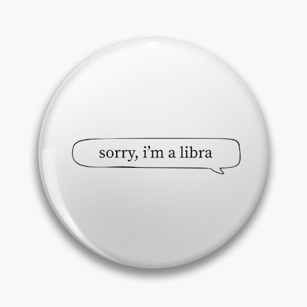 Item preview, "Sorry, I'm a Libra" designed and sold by Groovytimeco.