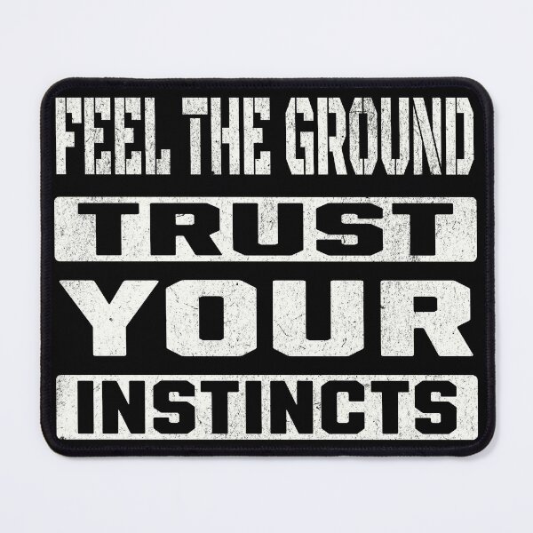 Item preview, Feel the ground, trust your instincts. designed and sold by AlyxoGer✅.