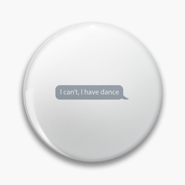 Item preview, I can't I have a dance. designed and sold by designing01Ar3.