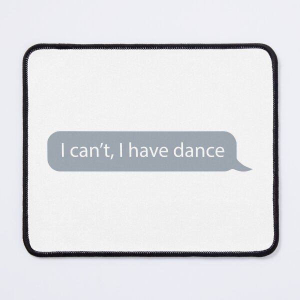 Item preview, I can't I have a dance. designed and sold by designing01Ar3.