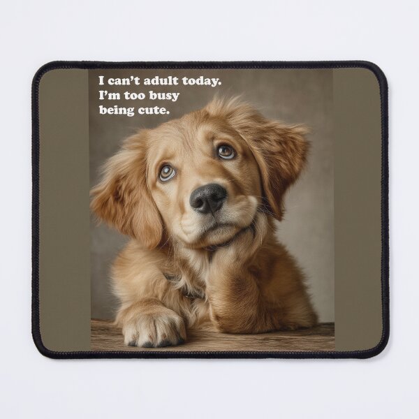 Item preview, I can't adult today. I'm too busy being cute. designed and sold by Gino By Design.