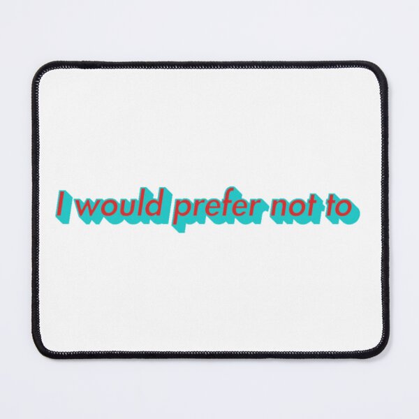 Item preview, I would prefer not to  designed and sold by Oqueartecura.
