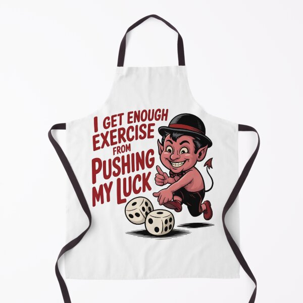 Item preview, I get enough exercise from pushing my luck. designed and sold by PhrasePalette.