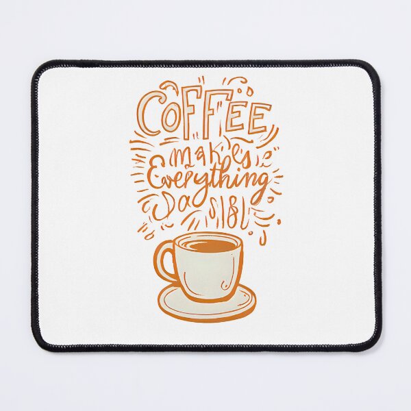 Item preview, Coffee Makes Everything Possible designed and sold by SR8891.