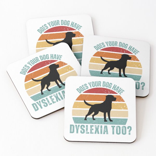 Item preview, Does Your Dog Have Dyslexia Too? – Funny Dog Humor T-Shirt designed and sold by StyledTDesigns.