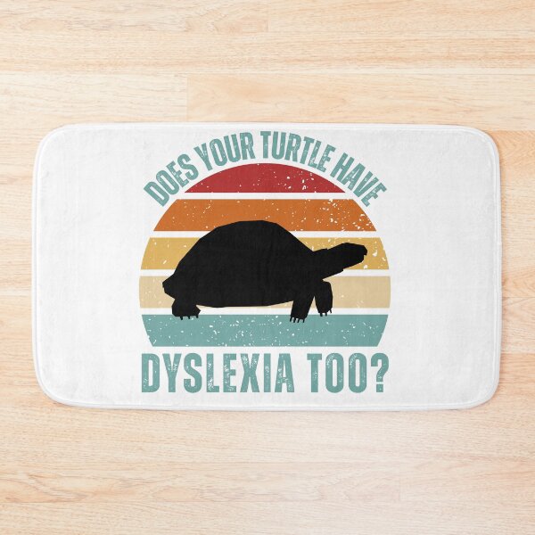 Item preview, Does Your Turtle Have Dyslexia Too? – Funny Turtle Humor T-Shirt designed and sold by StyledTDesigns.