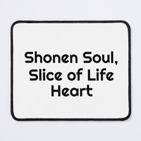 Item preview, Shonen Soul, Slice of Life Heart designed and sold by Ninjacatoff.