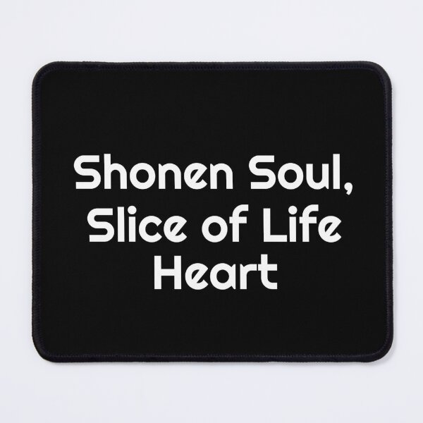 Item preview, Shonen Soul, Slice of Life Heart designed and sold by Ninjacatoff.