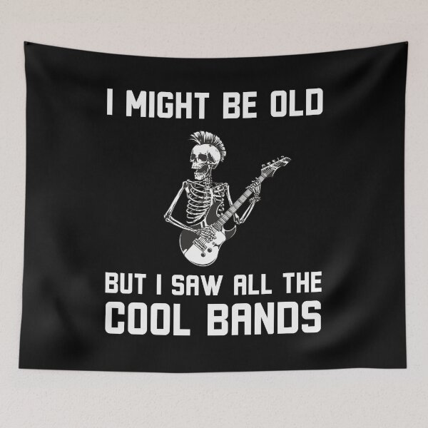 Item preview, Might Be Old But I Saw All The Cool Bands Funny skeleton designed and sold by snowry.