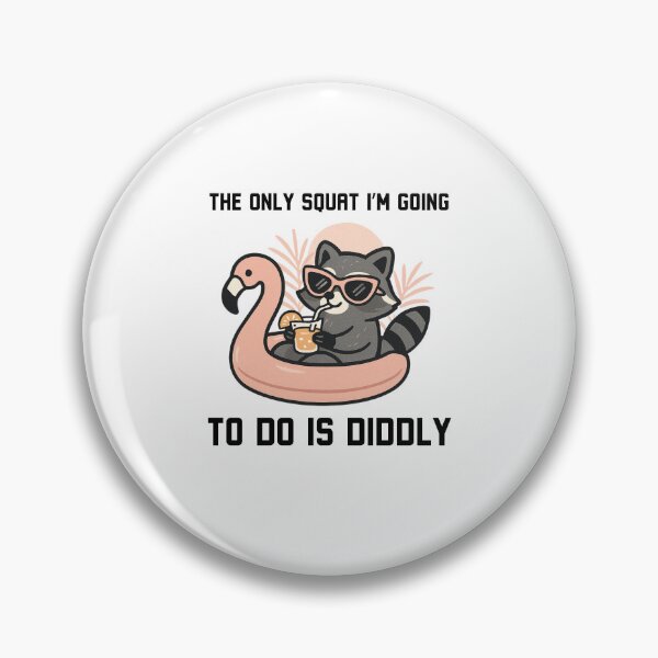 Item preview, The only Squat I'm going to do is diddly funny raccoon designed and sold by snowry.