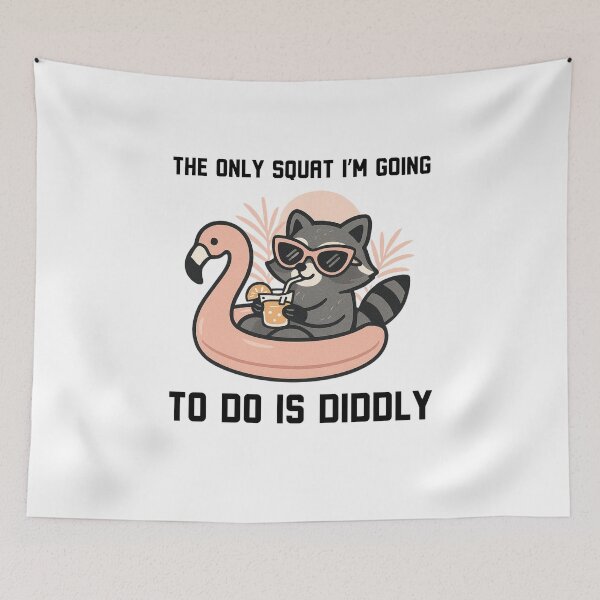 Item preview, The only Squat I'm going to do is diddly funny raccoon designed and sold by snowry.