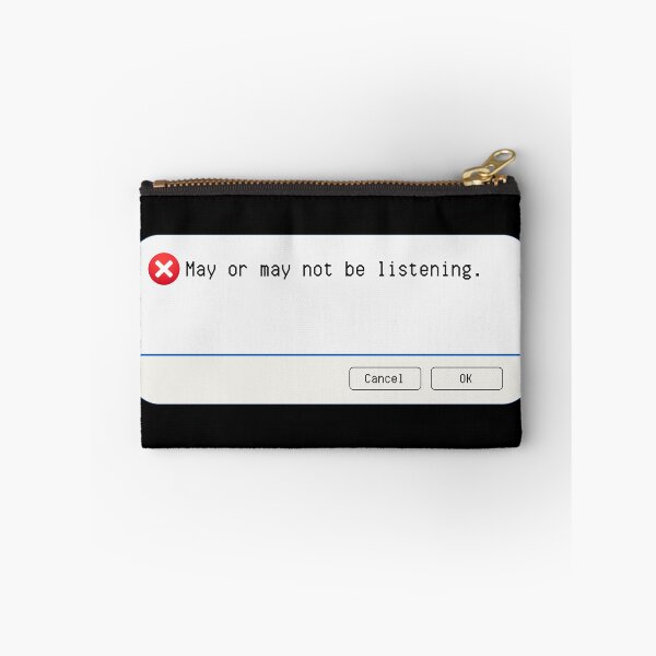 Item preview, UNEXPECTED ERROR:  May or may not be listening. - funny computer signs designed and sold by DesignsFromTW-S.