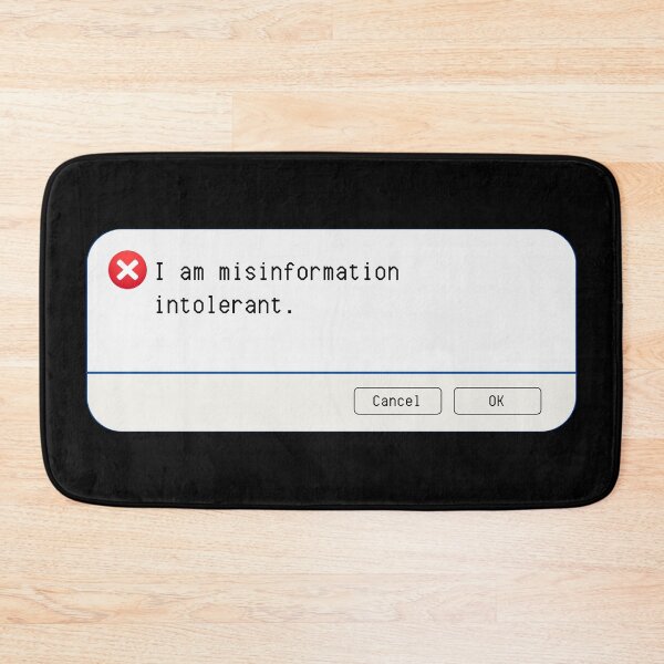 Item preview, UNEXPECTED ERROR:  I am misinformation intolerant. - funny computer signs designed and sold by DesignsFromTW-S.