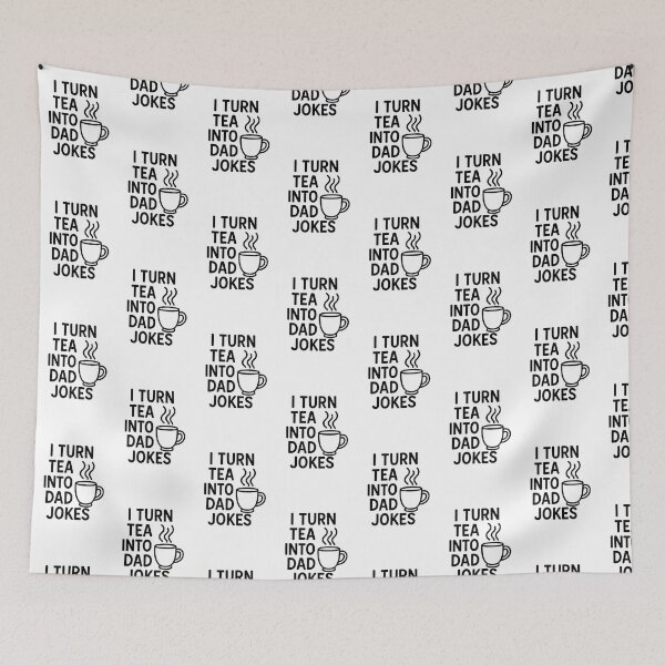 Item preview, I Turn Tea Into Dad Jokes – Funny Tea Lover designed and sold by DryWitDad.