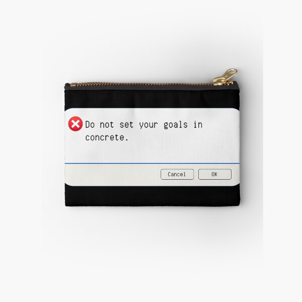 Item preview, UNEXPECTED ERROR:  Do not set your goals in concrete. - funny computer signs designed and sold by DesignsFromTW-S.