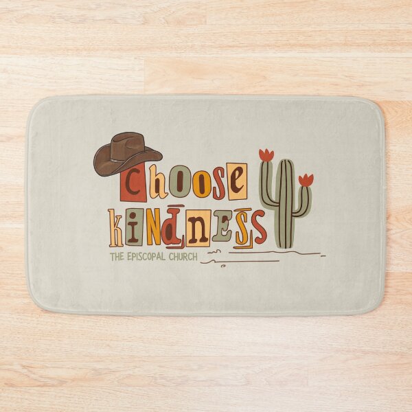 Item preview, Choose Kindness - The Episcopal Church designed and sold by Canterbury Episcopal Campus Ministry at Texas Tech University .