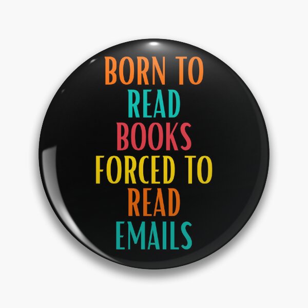 Item preview, Born To Read Books Forced To Read Emails designed and sold by I-wanna-T-shirt.