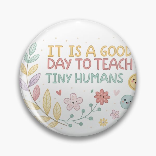 Item preview, Cute Teacher Quote Design "It Is A Good Day To Teach Tiny Humans" designed and sold by Kstyle93.