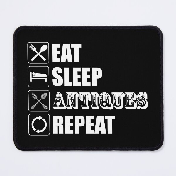Item preview, Eat. Sleep. Antiques. Repeat designed and sold by Cat Lady Designs.