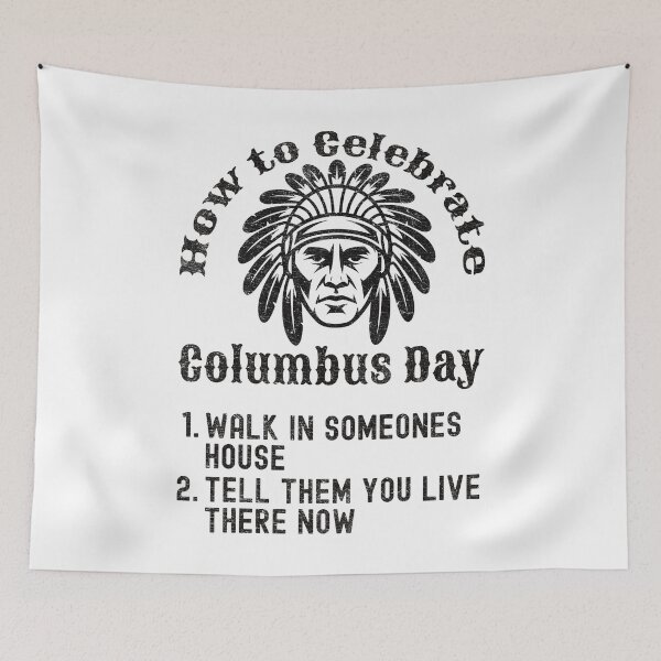Item preview, How To Celebrate - Anti Columbus Day Indigenous People's Day designed and sold by Mapeti.