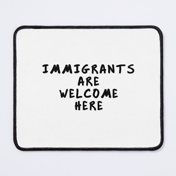 Item preview, IMMIGRANTS ARE WELCOME HERE designed and sold by GolemStickers.