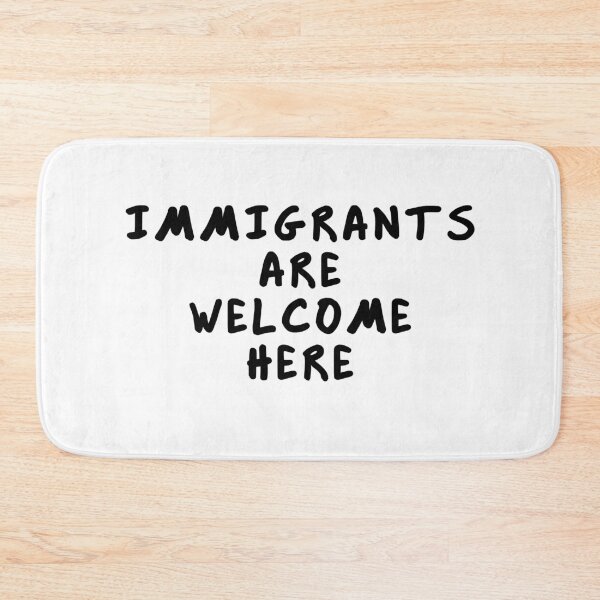 Item preview, IMMIGRANTS ARE WELCOME HERE designed and sold by GolemStickers.